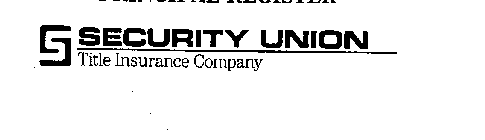 SECURITY UNION TITLE INSURANCE COMPANY