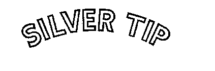 SILVER TIP