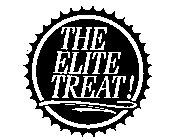 THE ELITE TREAT!