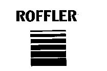 ROFFLER