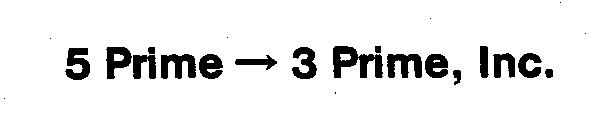 5 PRIME 3 PRIME, INC.