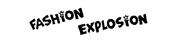FASHION EXPLOSION