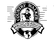 COUNTRY WALKER WORLD CLASS PRODUCTS