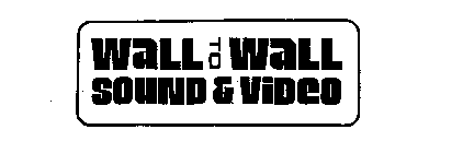 WALL TO WALL SOUND & VIDEO