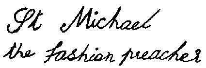 ST MICHAEL THE FASHION PREACHER