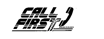 CALL FIRST