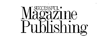 SUCCESSFUL MAGAZINE PUBLISHING