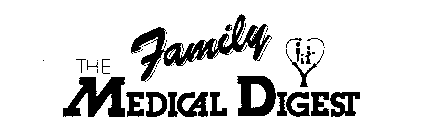 THE FAMILY MEDICAL DIGEST