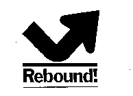 REBOUND!