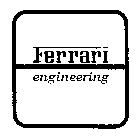 FERRARI ENGINEERING