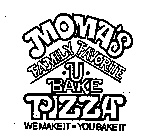 MOMA'S FAMILY FAVORITE-U-BAKE PIZZA WE MAKE IT-YOU BAKE IT