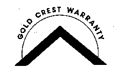 GOLD CREST WARRANTY