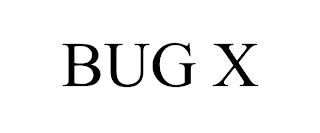 BUG X