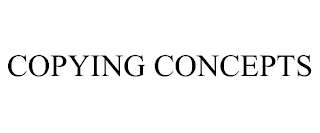 COPYING CONCEPTS