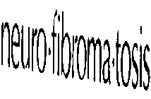 NEURO-FIBROMA-TOSIS