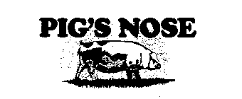 PIG'S NOSE