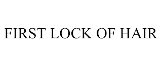 FIRST LOCK OF HAIR