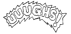 UUUGHS!