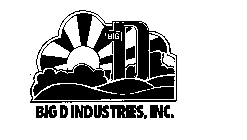 BIG D BIG D INDUSTRIES, INC.