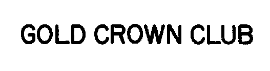 GOLD CROWN CLUB