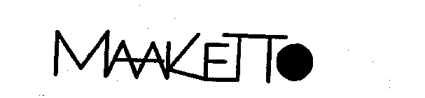 MAAKETTO