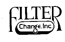 FILTER CHANGE, INC.