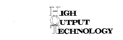 HIGH OUTPUT TECHNOLOGY