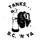 TANKS. . . B.C.'N YA