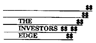 THE INVESTORS EDGE $