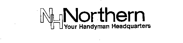 NH NORTHERN YOUR HANDYMAN HEADQUARTERS