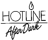 HOTLINE AFTER DARK