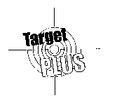 TARGET PLUS