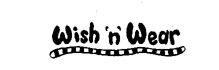 WISH 'N' WEAR