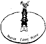 MISTER FUNNY BONE