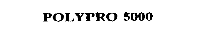 POLYPRO 5000