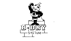 B-DRY SYSTEM