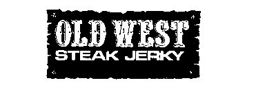 OLD WEST STEAK JERKY