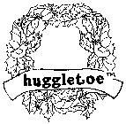 HUGGLETOE