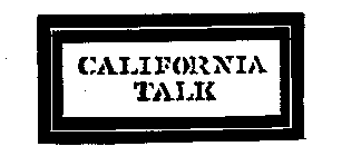 CALIFORNIA TALK