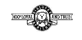 BIALOSKY & FRIENDS 100% LOYAL AND TRUE