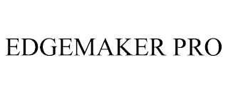 EDGEMAKER PRO