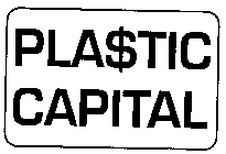 PLA$TIC CAPITAL