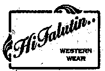 HIFALUTIN..WESTERN WEAR