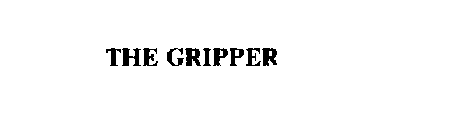 THE GRIPPER