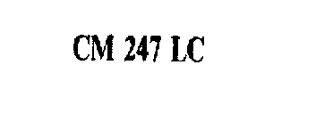 CM 247 LC