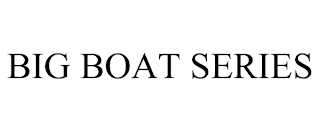 BIG BOAT SERIES