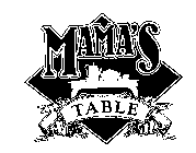 MAMA'S TABLE