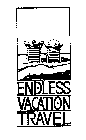 ENDLESS VACATION TRAVEL