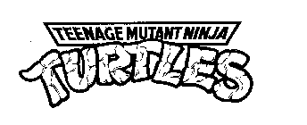 TEENAGE MUTANT NINJA TURTLES