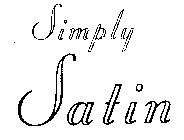 SIMPLY SATIN